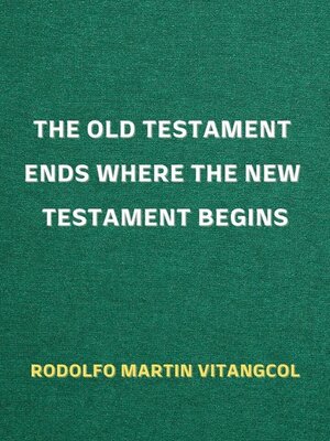 cover image of The Old Testament Ends Where the New Testament Begins